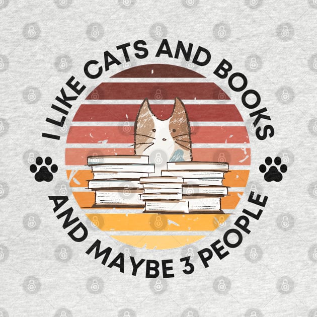 I Like Cats And Books And Maybe 3 People by Adisa_store